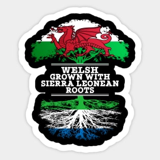 Welsh Grown With Sierra Leonean Roots - Gift for Sierra Leonean With Roots From Sierra Leone Sticker